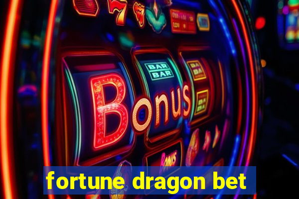 fortune dragon bet